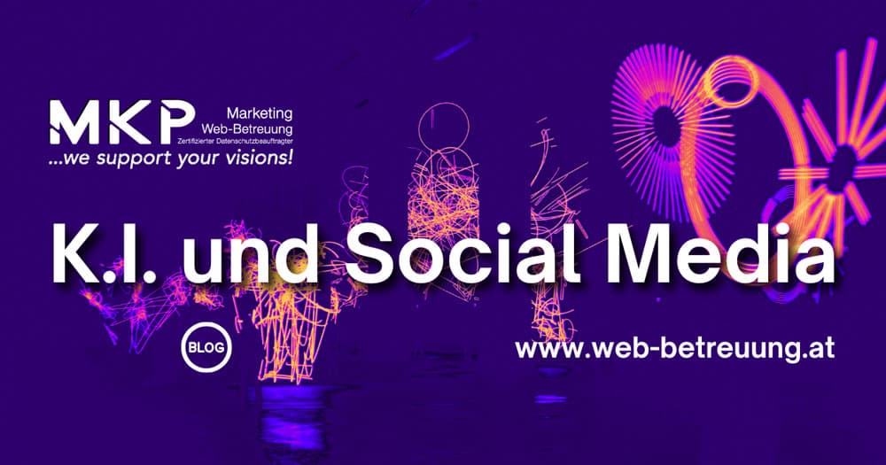 KI und Social Media | MKP Marketing und Web-Betreuung