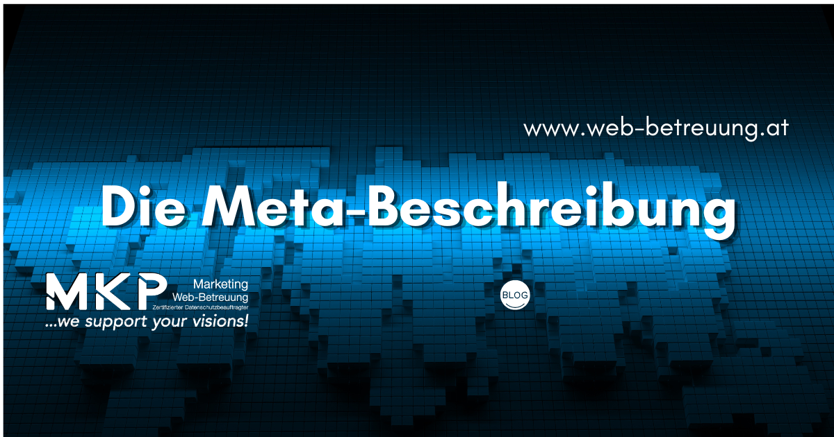 Die Meta-Beschreibung auf Webseiten Die Meta-Beschreibung auf Webseiten | MKP Marketing und Web-Betreuung