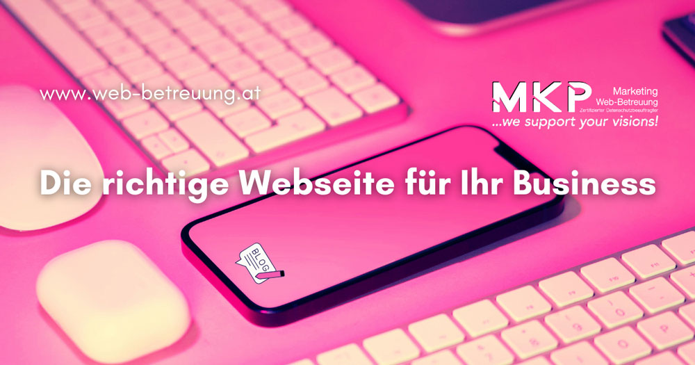 Die richtige Webseite für Ihr Business | MKP Marketing und Web-Betreuung