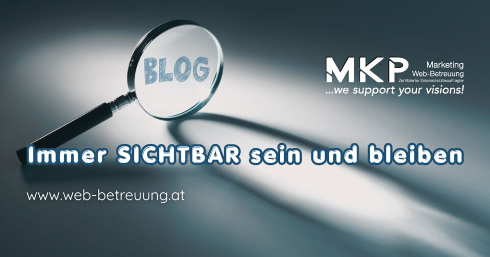 Warum man im Netz ständig sichtbar sein muss | MKP Marketing und Web-Betreuung
