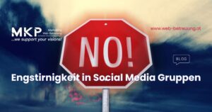 Engstirnigkeit in Social Media Gruppen | MKP Marketing & Web-Betreuung