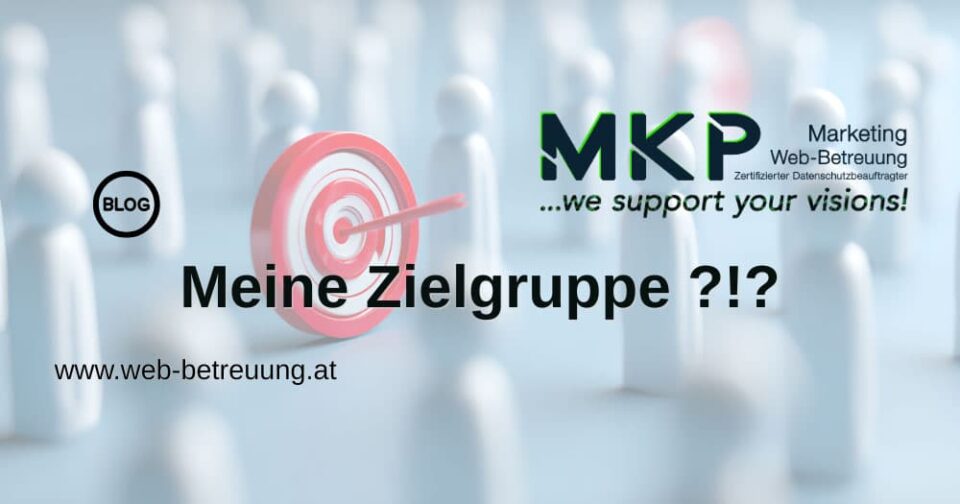 Meine Zielgruppe | MKP Marketing und Web-Betreuung