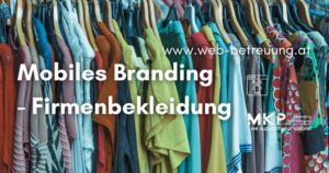 Mobiles Branding - Firmenbekleidung | MKP Marketing und Web-Betreuung