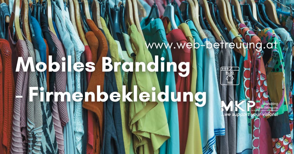 Mobiles Branding - Firmenbekleidung | MKP Marketing und Web-Betreuung