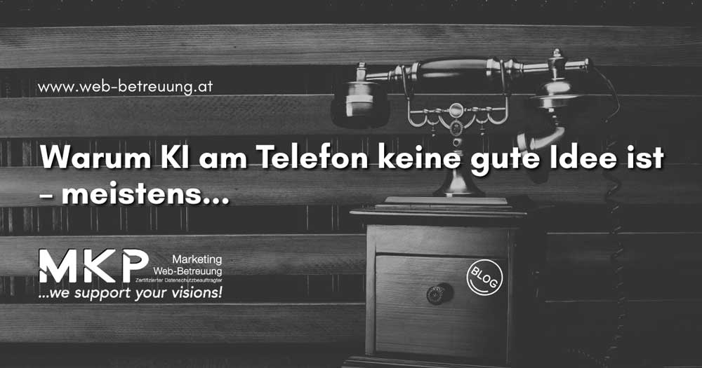 Warum KI am Telefon keine gute Idee ist – meistens