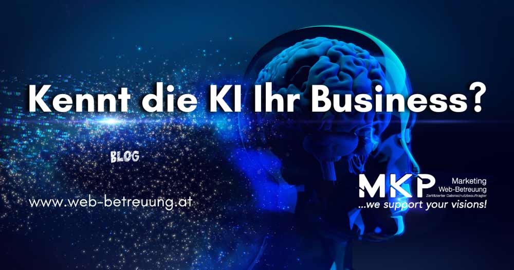 Kennt die KI Ihr Business? | MKP Marketing und Web-Betreuung