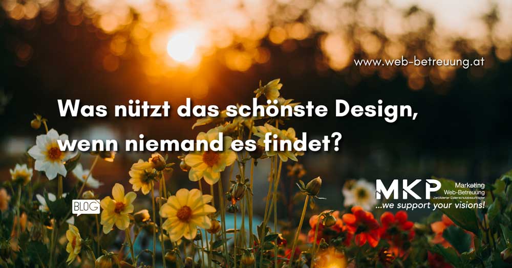 Was nützt das schönste Design, wenn niemand es findet? | MKP Marketing und Web-Betreuung