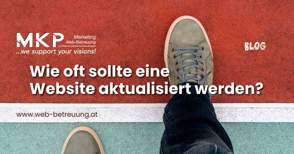 Wie oft sollte eine Website aktualisiert werden? | MKP Marketing und Web-Betreuung