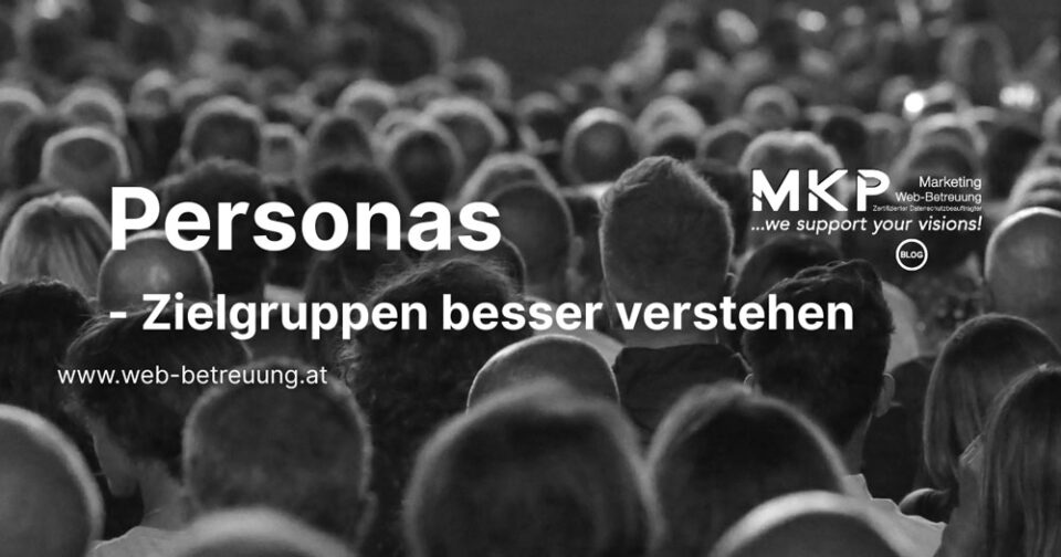 PERSONAS - Zielgruppen besser verstehen | Marketing und Web-Betreuung