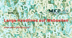 Lange Headlines auf Webseiten | MKP Marketing und Web-Betreuung