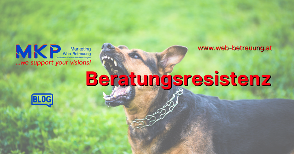 MKP Marketing & Web-Betreuung | Blog | Beratungsresistenz