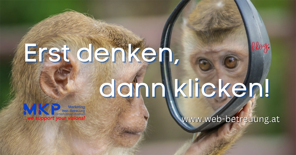 MKP Marketing & Web-Betreuung | Blog | Erst denken, dann klicken