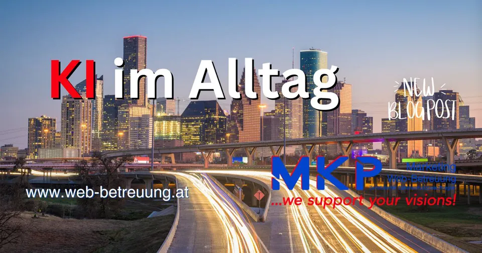 MKP Marketing & Web-Betreuung | Blog | KI im Alltag