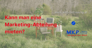MKP Marketing & Web-Betreuung | Blog | Kann man eine Marketing-Abteilung?