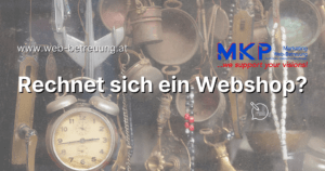 MKP Marketing & Web-Betreuung | Blog | Rechnet sich ein Webshop?