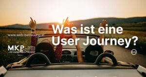 MKP Marketing & Web-Betreuung | Blog | Was ist eine User Journey?