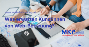 MKP Marketing & Web-Betreuung | Blog | Was erwarten Kundinnen von Web-Betreuung?