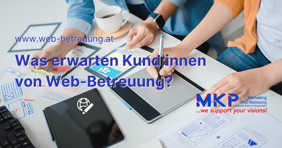 MKP Marketing & Web-Betreuung | Blog | Was erwarten Kundinnen von Web-Betreuung?