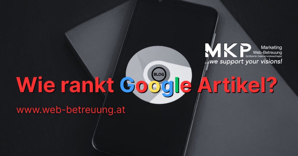 MKP Marketing & Web-Betreuung | Blog | Wie rankt Google Artikel?