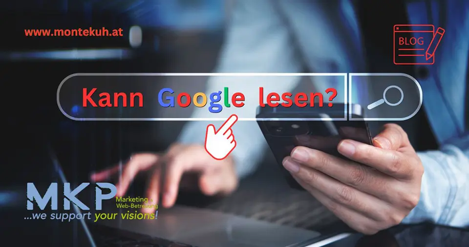 MKP Marketing & Web-Betreuung | Blog | Google kann lesen