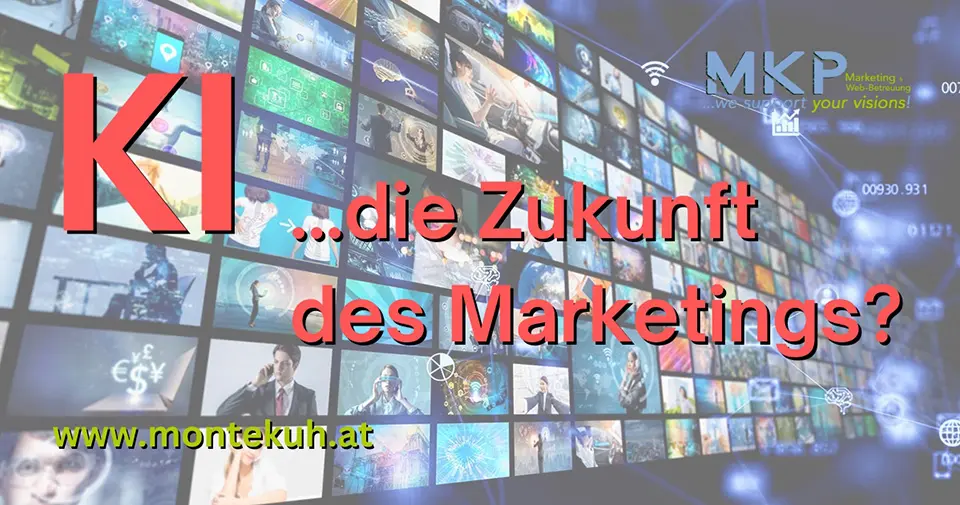 MKP | Marketing & Web-Betreuung | Blog | KI - Zukunft des Marketings