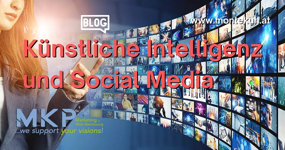 MKP Marketing & Web-Betreuung | Blog | KI und Social Media